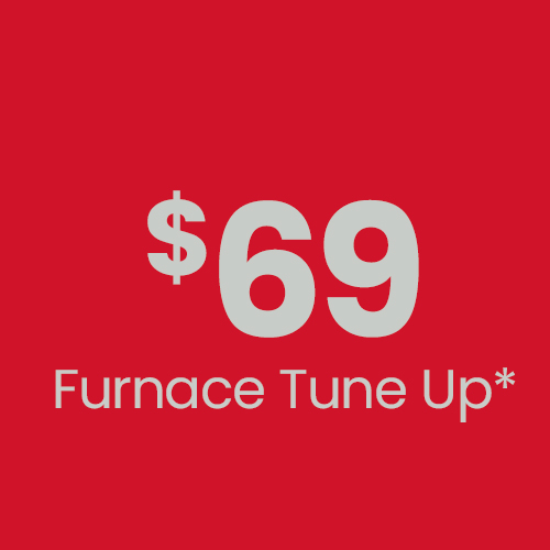 $69 Furnace Tune Up*